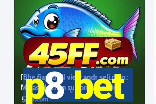 p8 bet